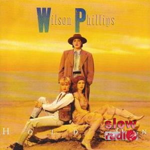 Wilson Phillips - Hold on