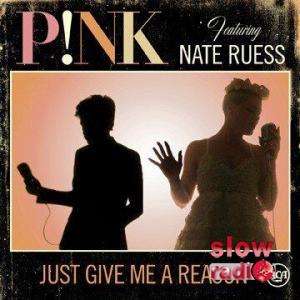 P!nk - Just give me a reason